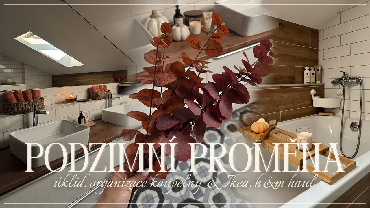 PODZIMNÍ PROMĚNA 🍂 | úklid, organizace koupelny & Ikea, H&M haul | ✨2025