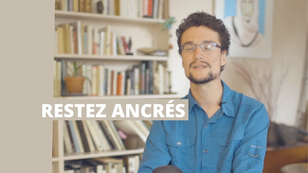 Les techniques d'ancrage : s'ancrer pour mieux s'élever