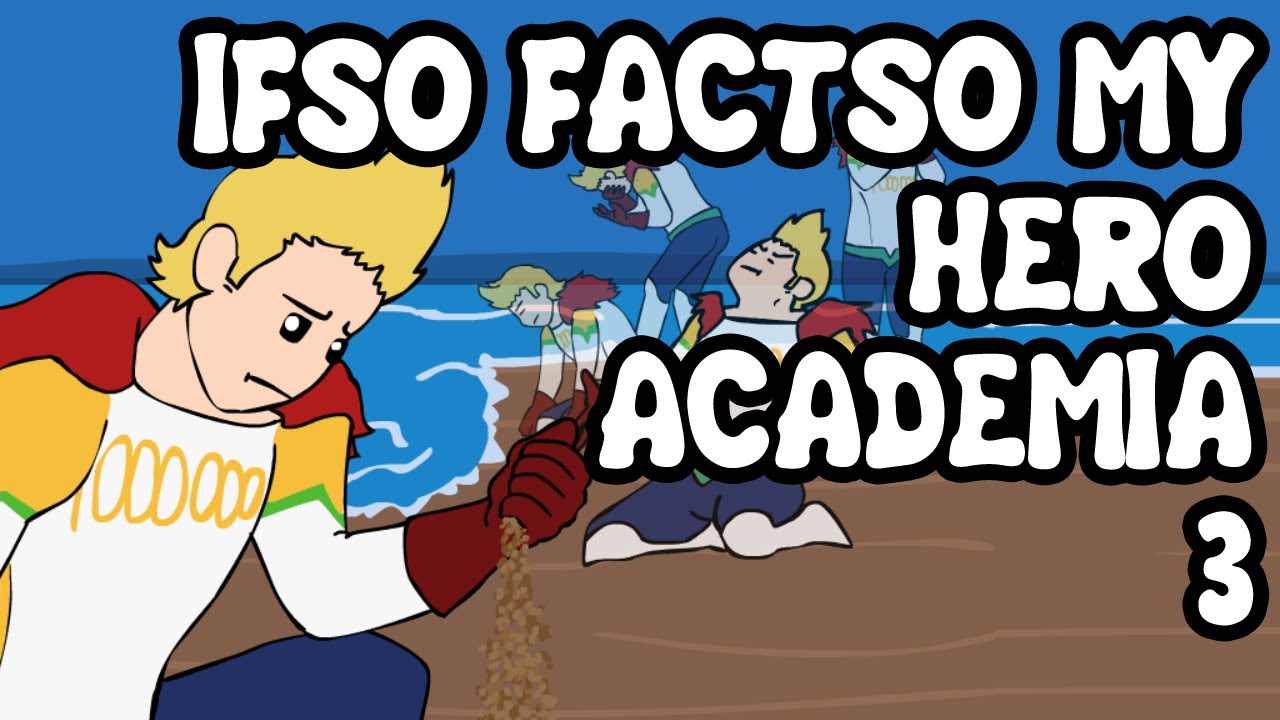 Ifso Factso: My Hero Academia 3 (Parody Animation)