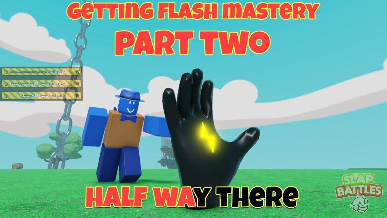 Getting Flash Mastery In Slap Battles... Part Two