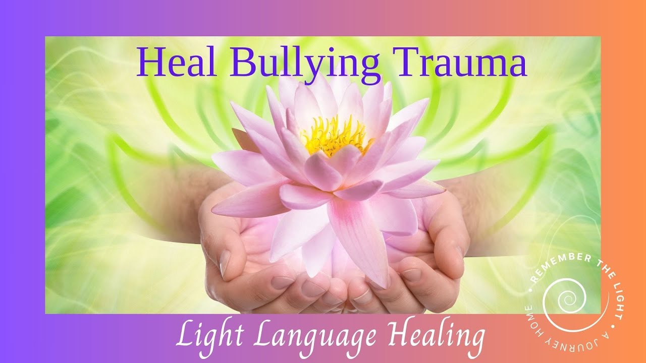 Light Language Healing Feel Safe Around People | Healing Bullying Trauma