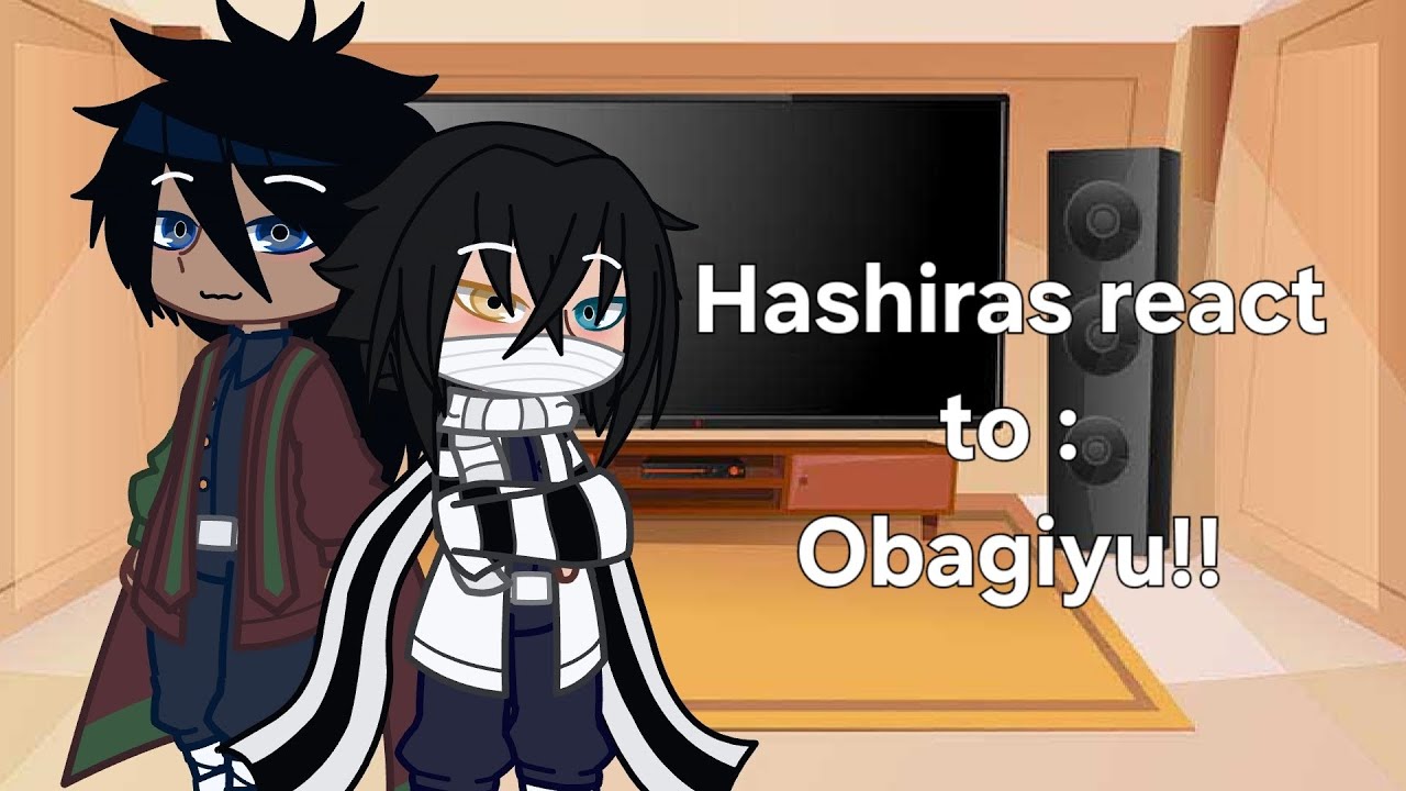 Hashiras react to : Obagiyu!! - Dont like, dont watch. - READ DESC!!