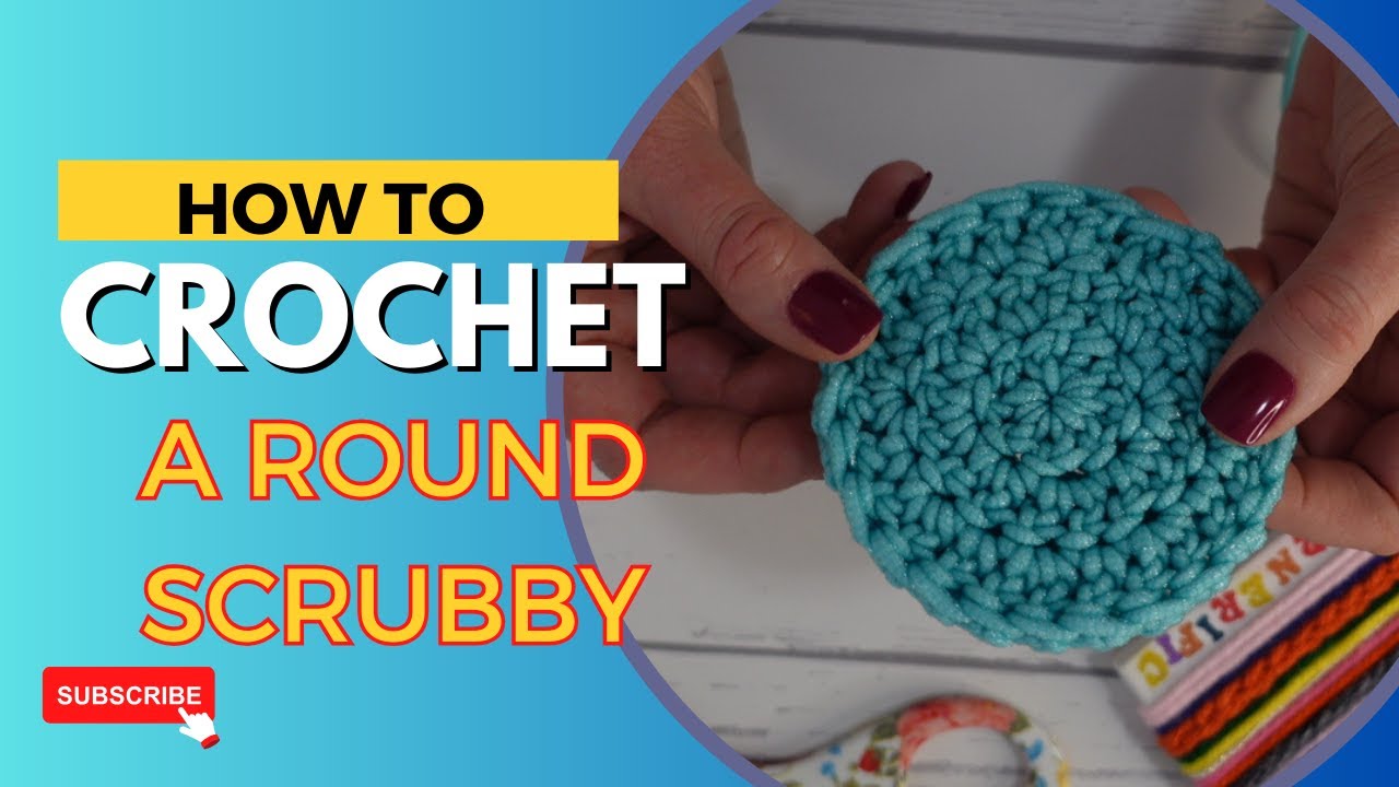 How To Crochet Round Scrubby