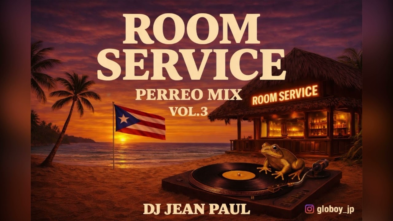 Room Service Vol. 3: Perreo Mix (Bad Bunny, Daddy Yankee, Rauw Alejandro ETC) | DJ Jean Paul