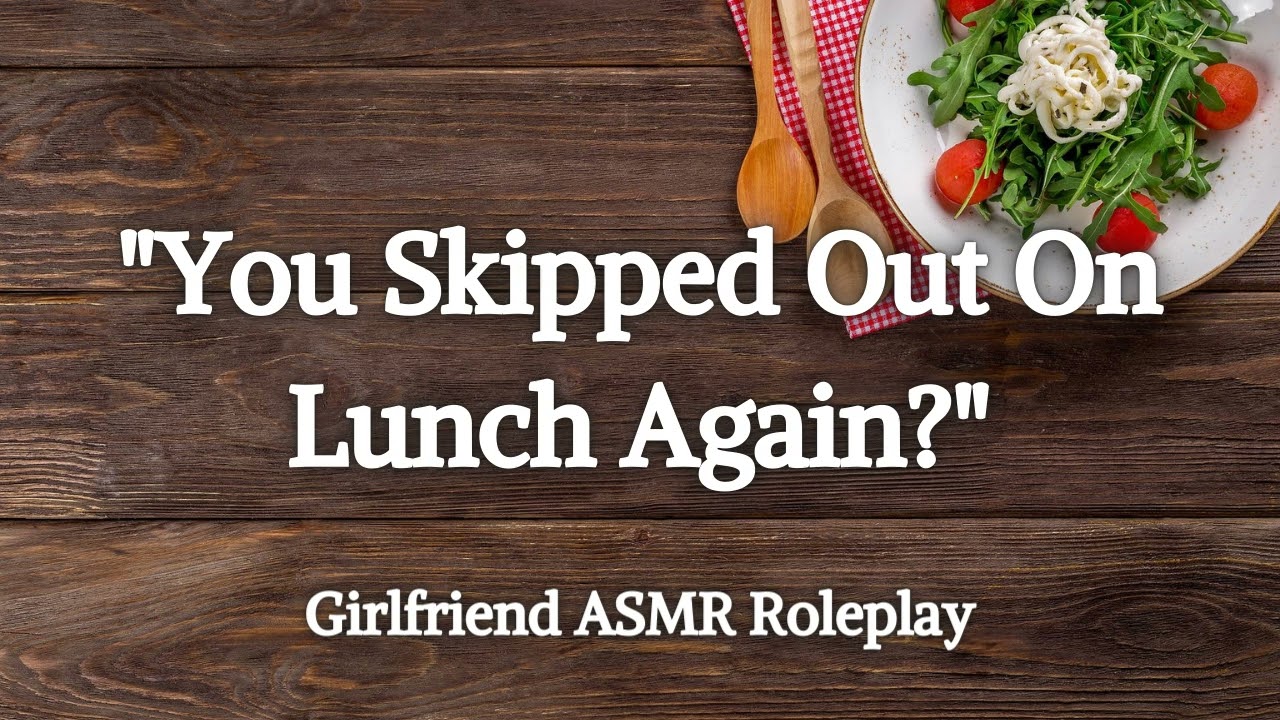 Scolding You For Not Taking Lunch [F4A] [Loving] [Caring] [TW For Talk Of Frequent Meal Skipping]