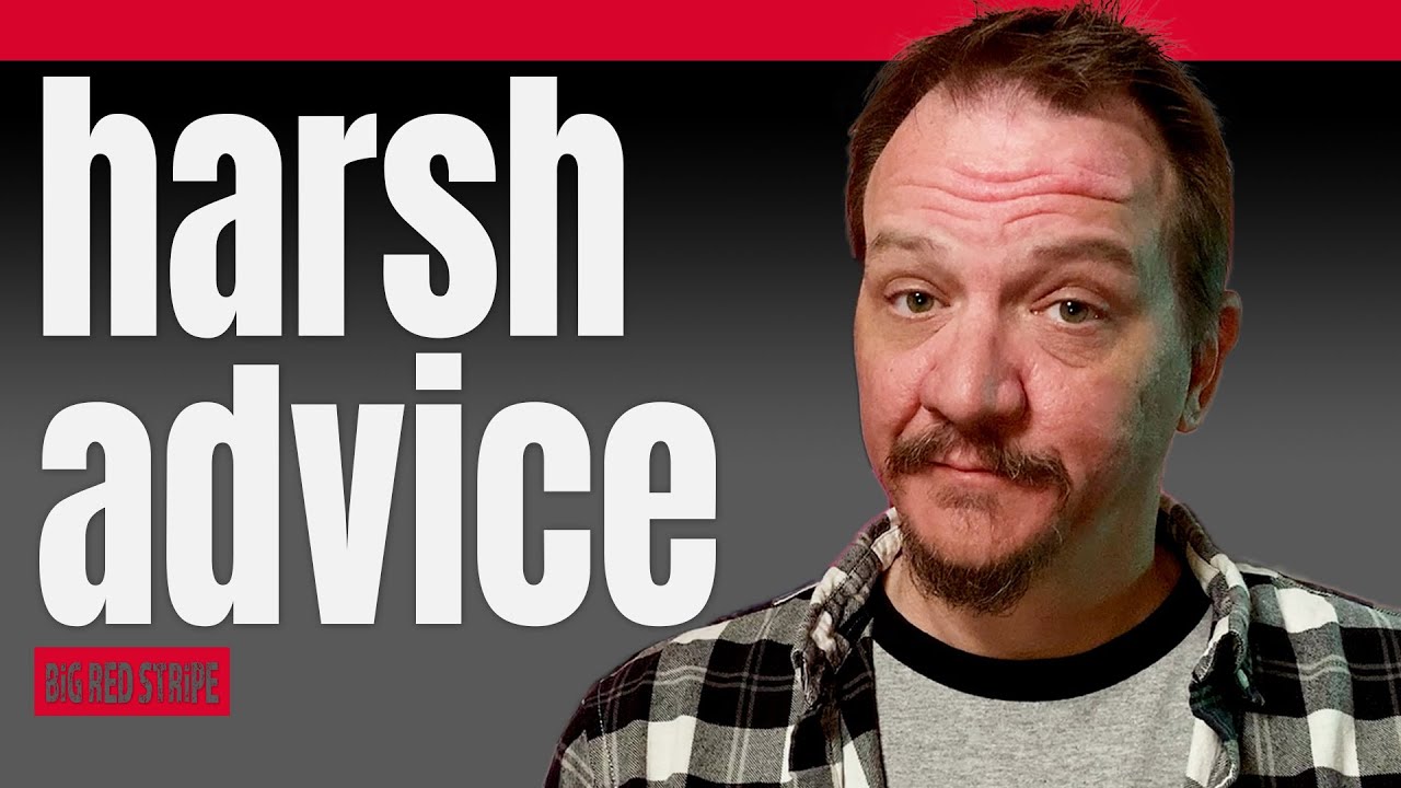 Harsh Advice for Beginning Screenwriters