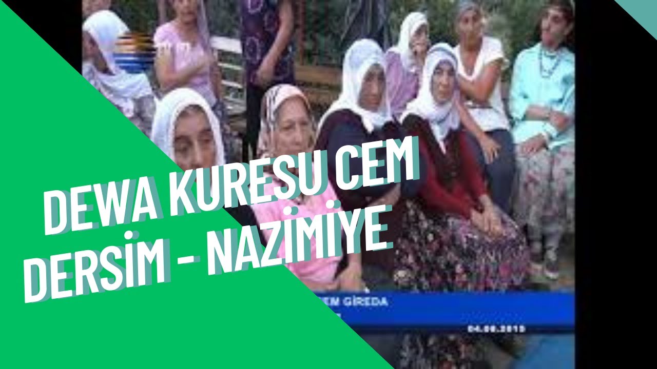 ÖZEL PROGRAM DEWA KURESU CEM -DERSİM NAZİMİYE