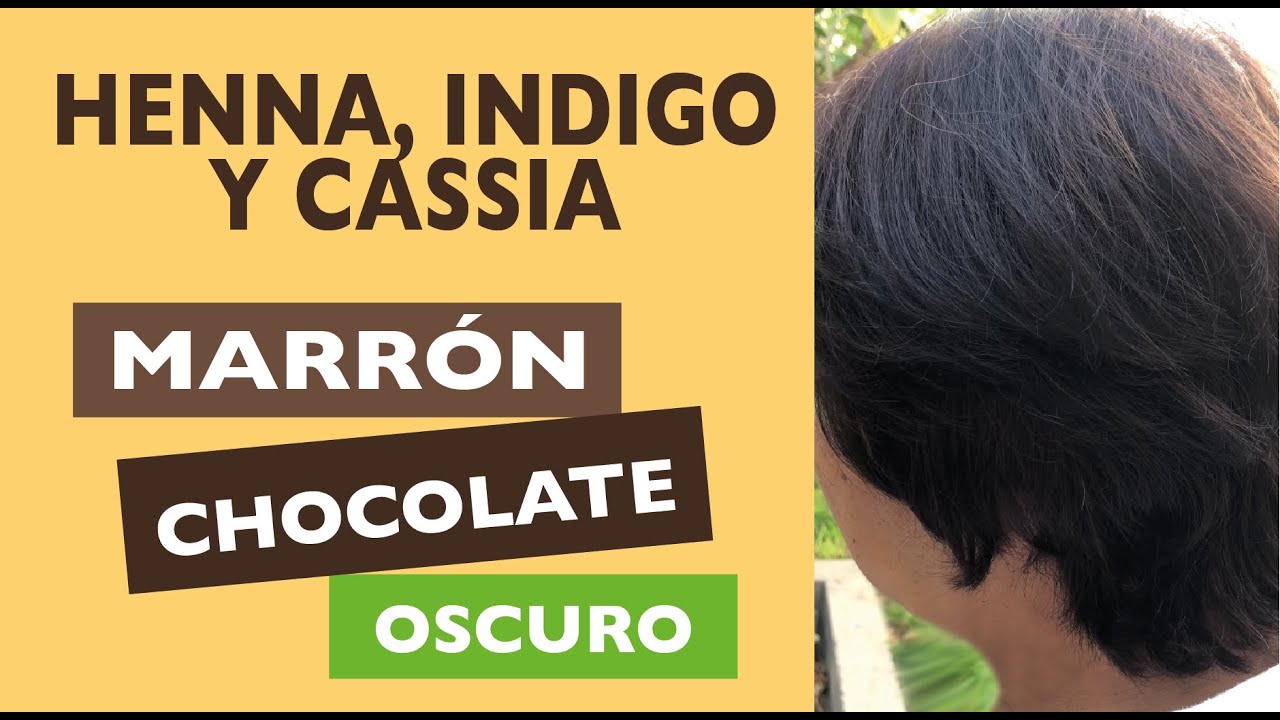 Henna, índigo y cassia. Cómo obtener marrón chocolate oscuro.