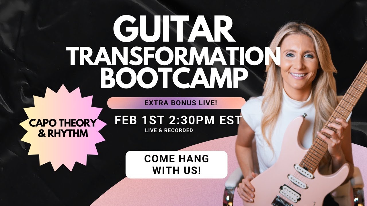 Guitar Transformation Bootcamp BONUS DAY 2: Capo Theory & Rhythm