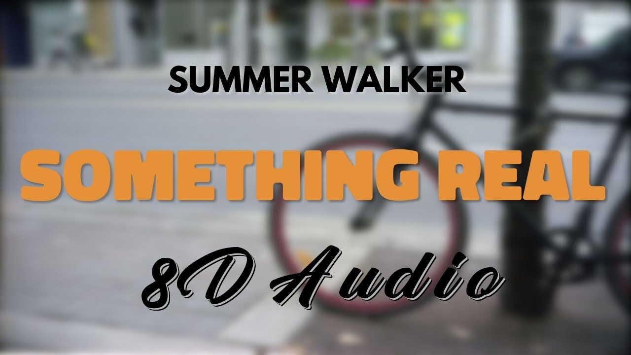 Summer Walker ft. London on da Track, Chris Brown - Something Real [8D AUDIO]