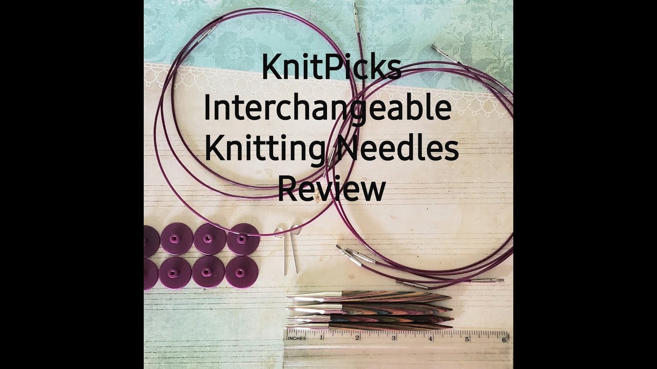 KnitPicks Interchangeable Knitting Needles Review