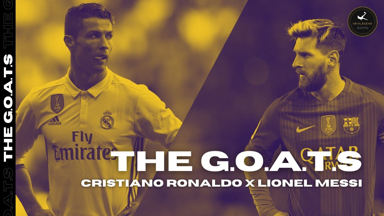 THE G.O.A.T.S - Cristiano Ronaldo x Lionel Messi | Tribute | CR7XLEGEND