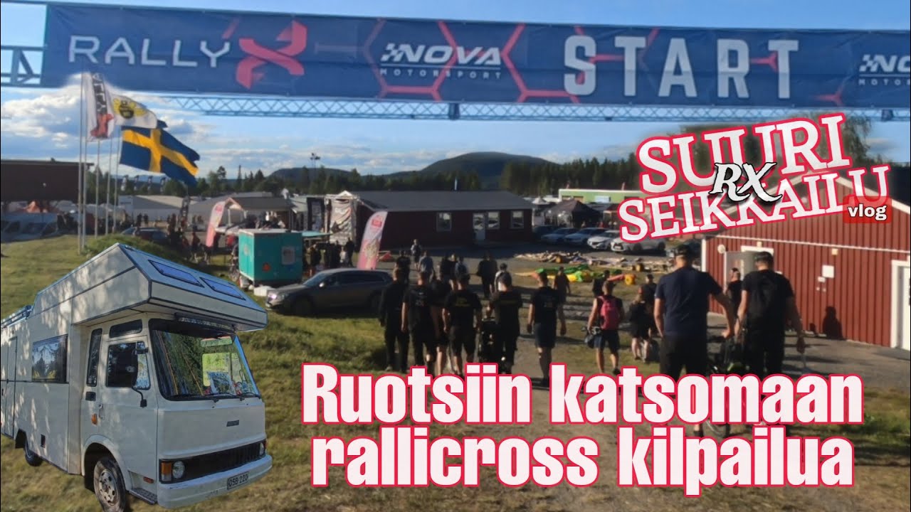 Suuri RX Seikkailu vlog | Ruotsiin katsomaan rallicrossia