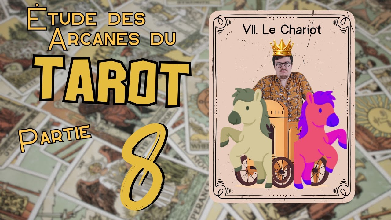 7. Le Chariot - Étude des Arcanes du Tarot #tarot #formation