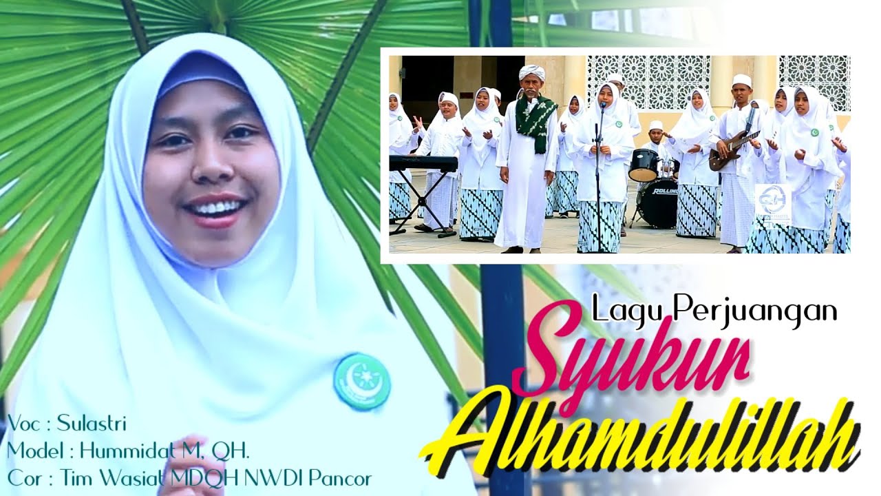 TERBARU‼️ SYUKUR ALHAMDULILLAH #laguperjuangan #pancor #nwdi #qhchannel