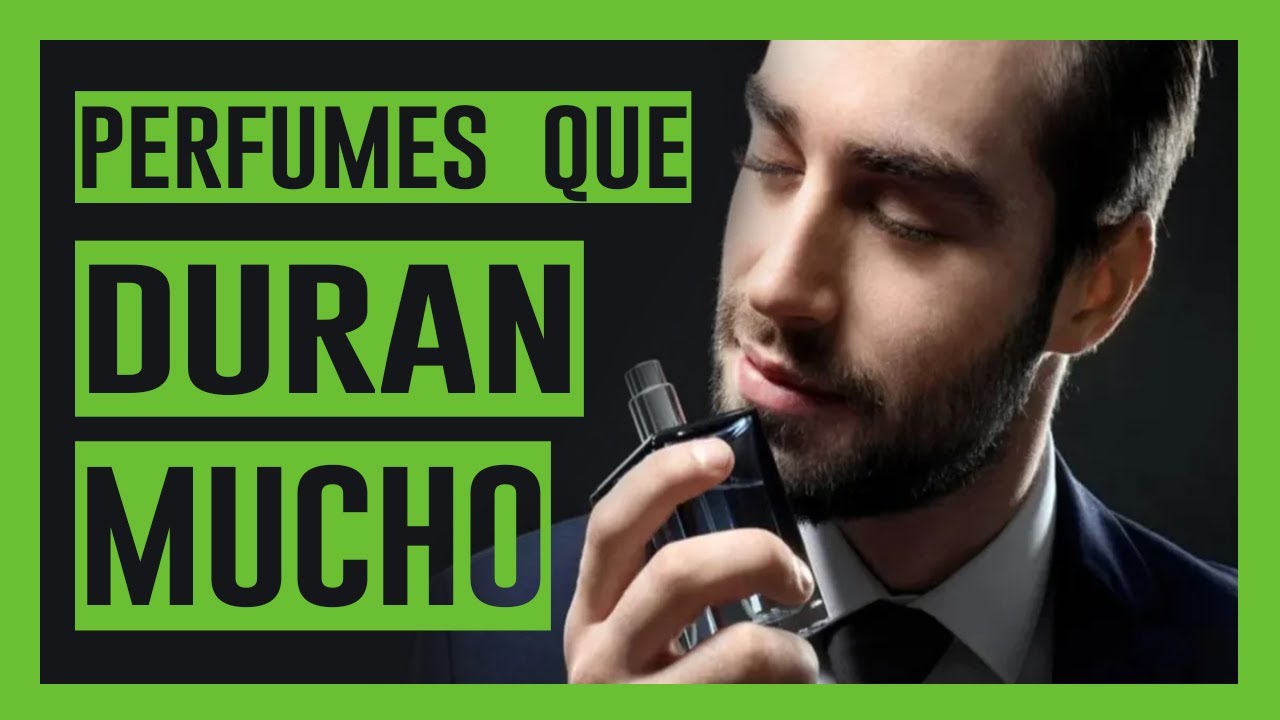 Perfumes de LARGA DURACIÓN para HOMBRE.