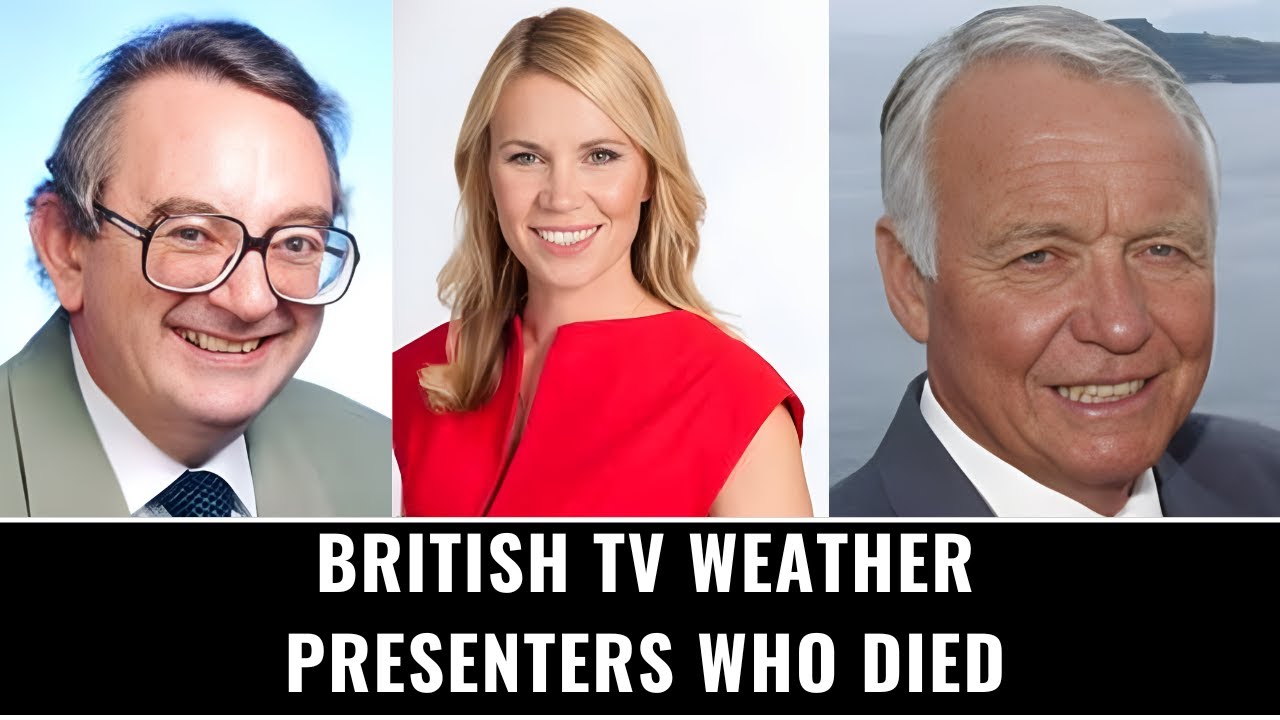 British Weather Presenters Who Died