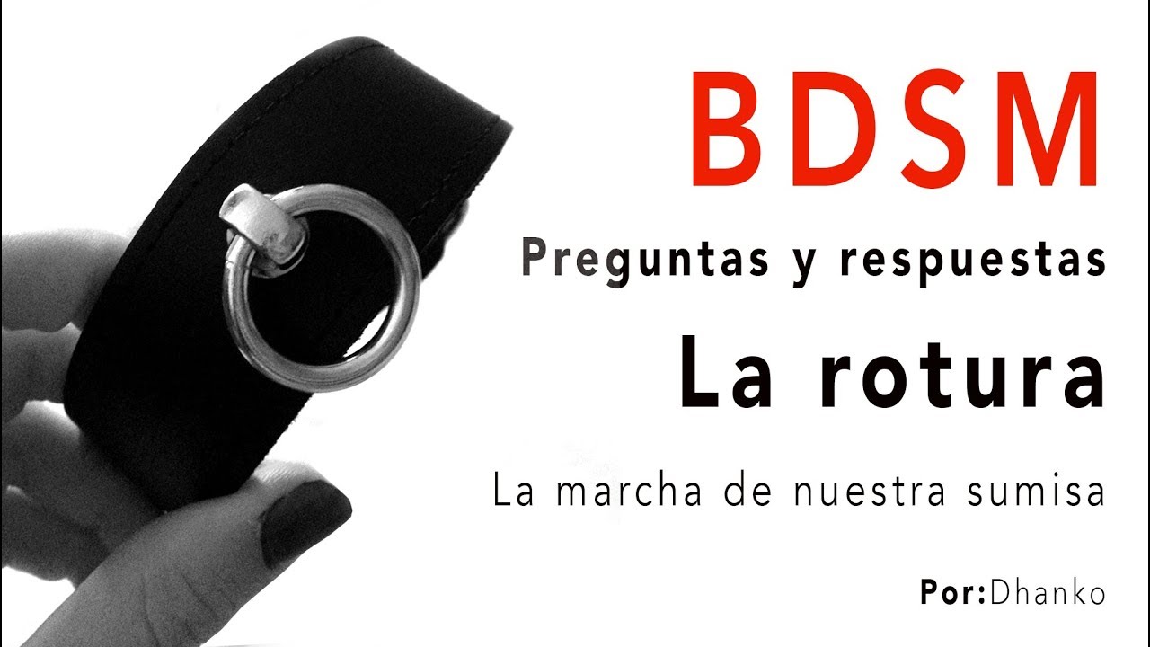 BDSM - La rotura de una relaci&oacute;n BDSM Amo / sumisa