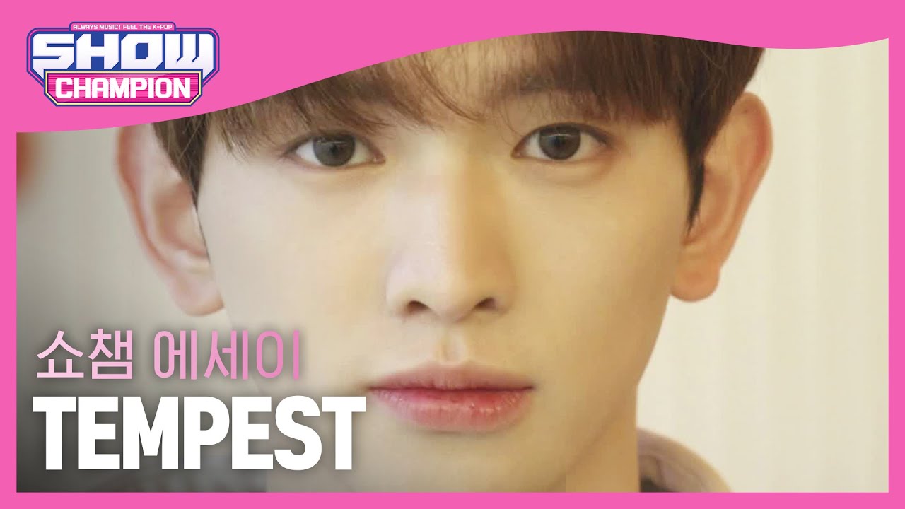 (ENG) [쇼챔 에세이] TEMPEST 제 1장 ＂운명＂ 우리는 왜 템페스트가 되었을까? l Show Champion l EP.466