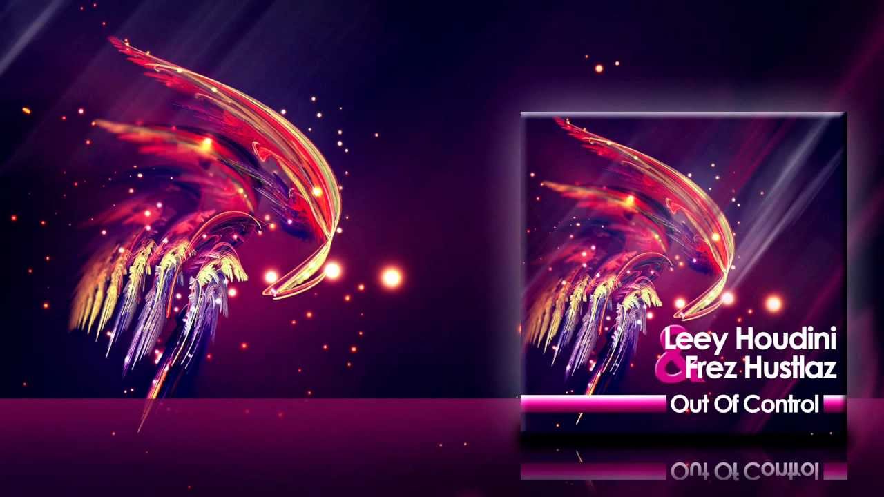 Leey Houdini & Frez Hustlaz - Out Of Control (Original Mix) [Elettrika Records]