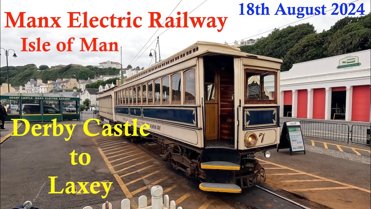 Manx Electric Railway  - Isle of Man - Derby Castle to Laxey - August 2024
