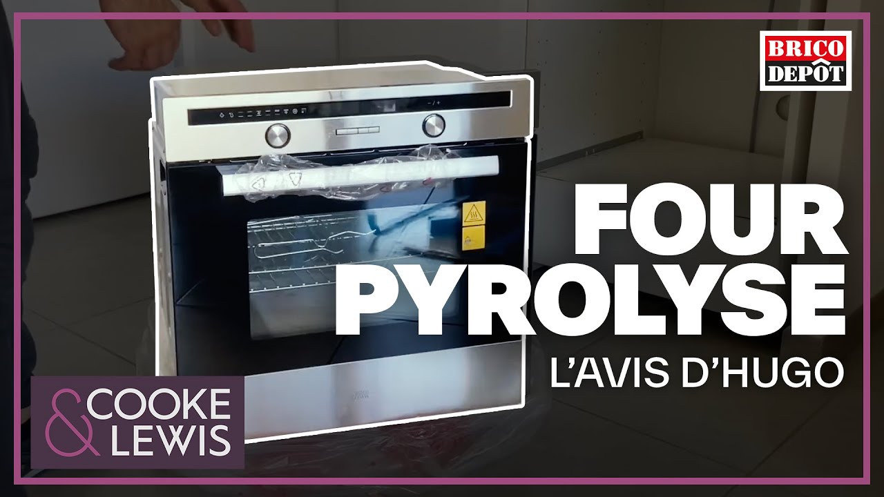 Four multifonction pyrolyse 3200W Cooke and Lewis - L'avis d'Hugo avec Brico D&eacute;p&ocirc;t