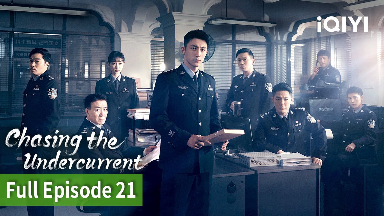 Chasing the Undercurrent | Episode 21 | iQIYI Philippines