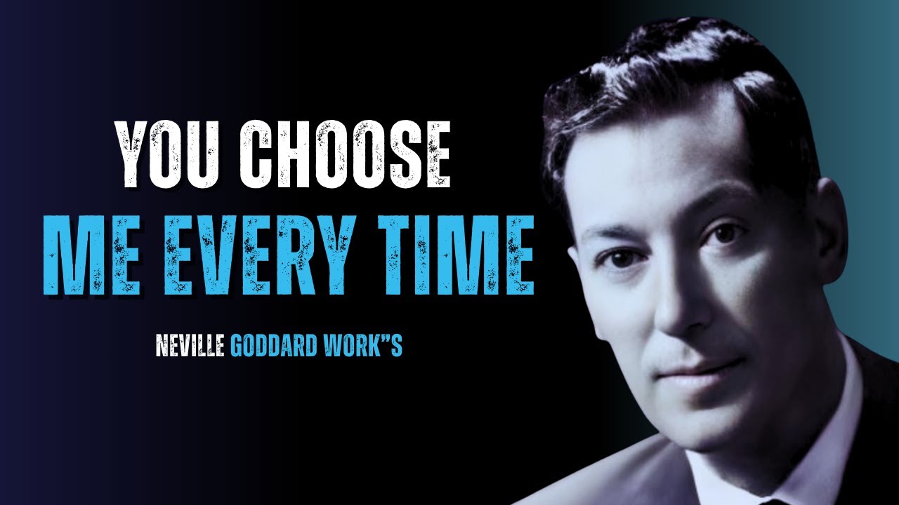 “You Choose Me Every Time” — Neville Goddard Telepathy