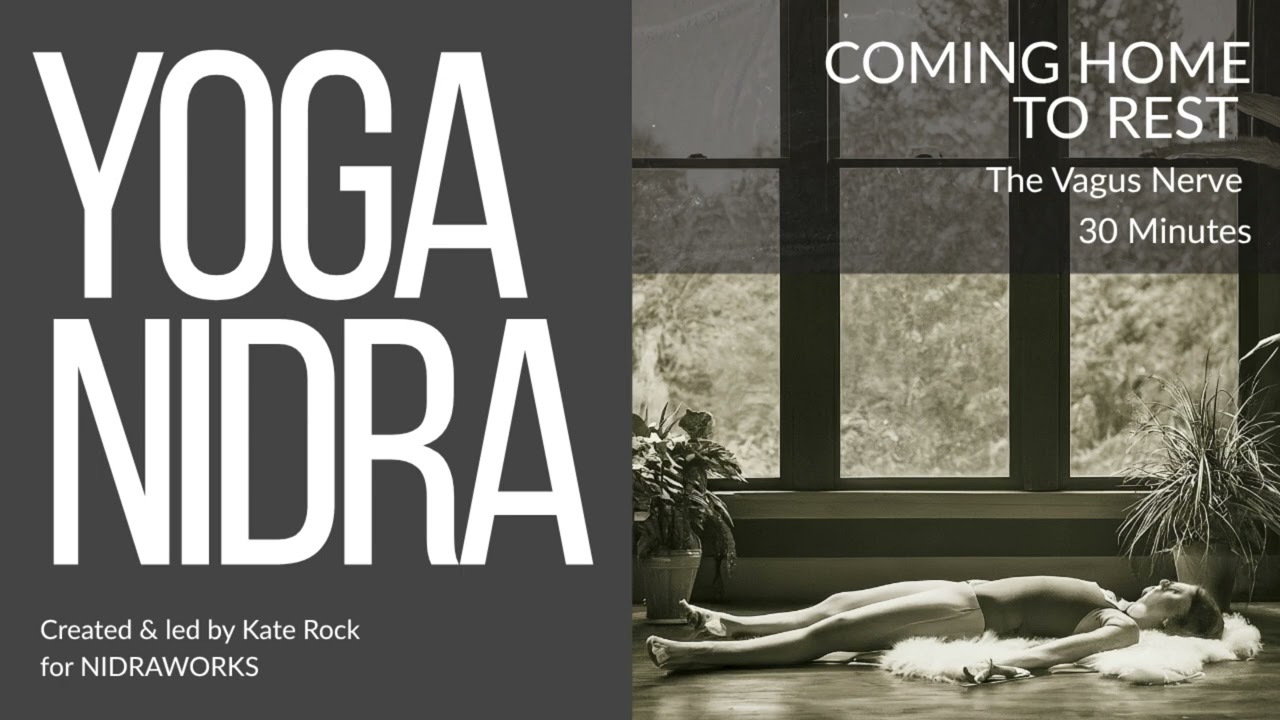 30 min Yoga Nidra - Coming Home To Rest (The Vagus Nerve) - British Female Voice