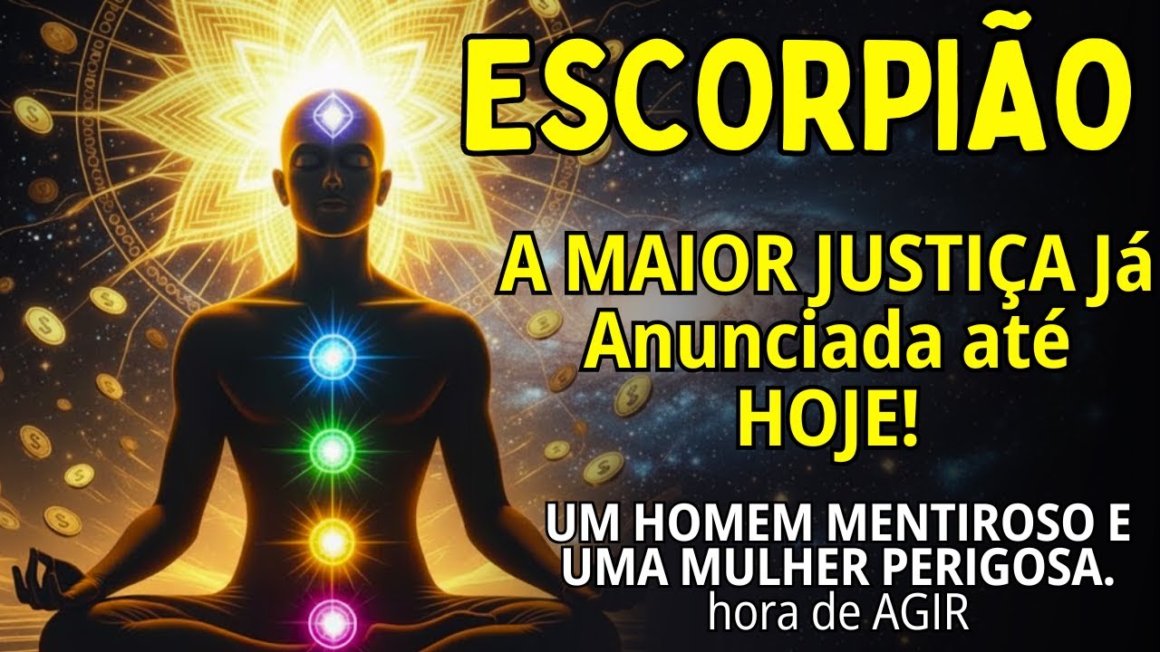 ESCORPIÃO ♏ A MAIOR JUSTIÇA Já Anunciada! UM HOMEM MENTIROSO E UMA MULHER PERIGOSA🔥 É HORA DE AGIR!😱