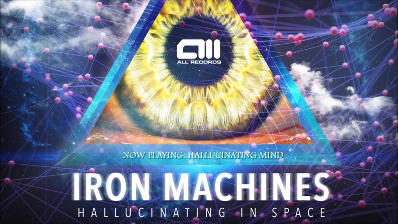 Iron Machines - Hallucinating Mind