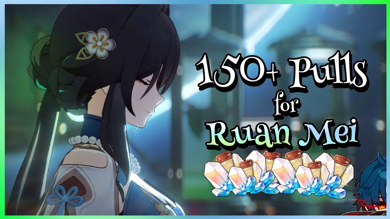 Ruan Mei Pulls, the end of our luck? // Honkai : Star Rail