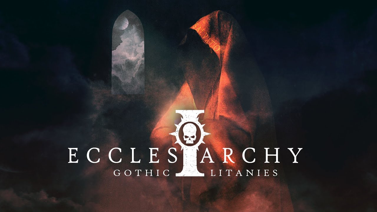 Ecclesiarchy gothic litanies | Imperial Cult gregorian chants against Heresy | Warhammer 40k ambient