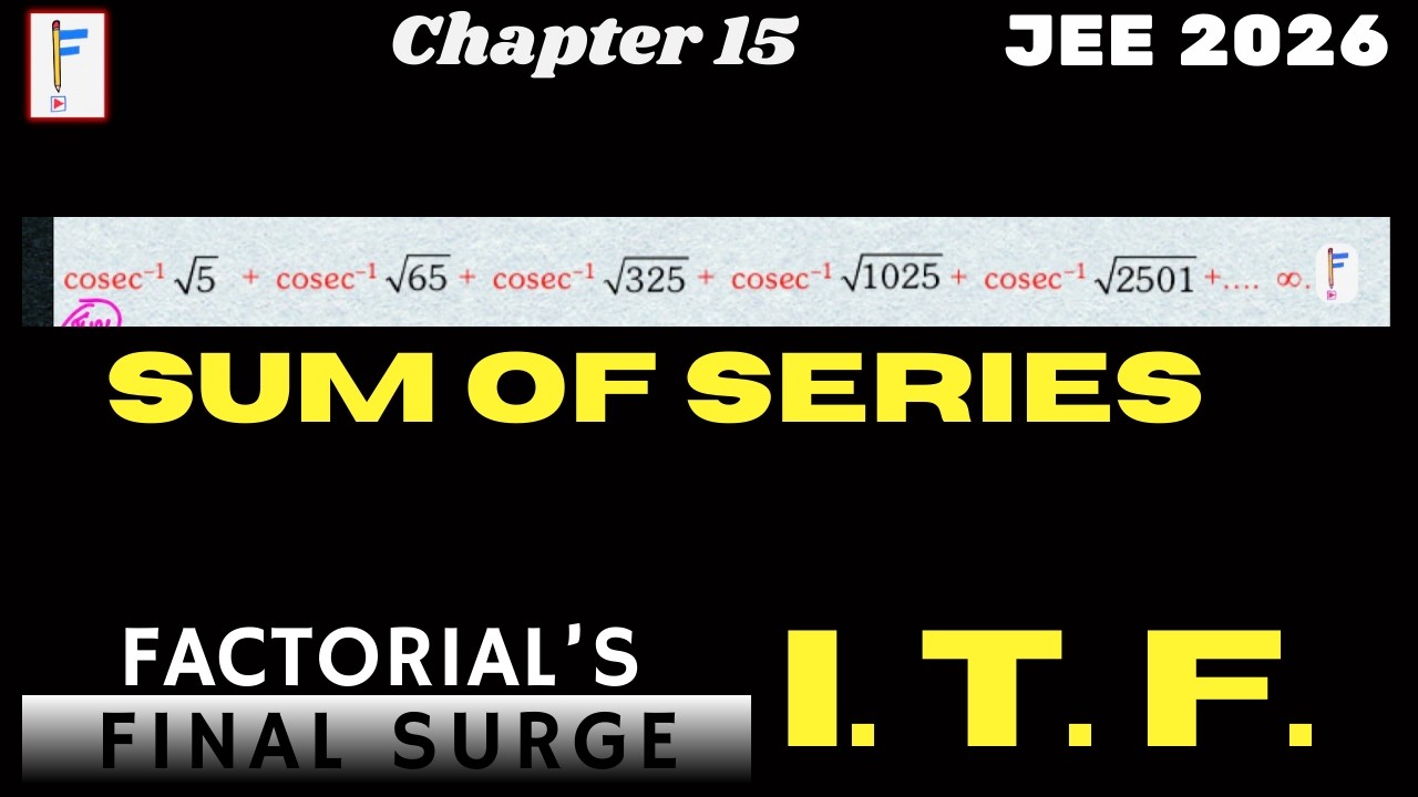 ITF Summation Using Telescopic Series | Concept + Problems | Factorial Final Surge
