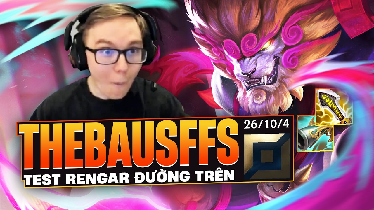 THEBAUSFFS TEST RENGAR ĐƯỜNG TRÊN VÔ TÌNH FARM 26 MẠNG VỚI KHẢ NĂNG ONESHOT CỰC KHÉT