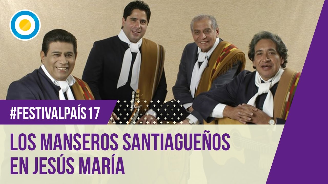 Festival País 17 - Los Manseros Santiagueños en el Festival Nacional de Jesús María