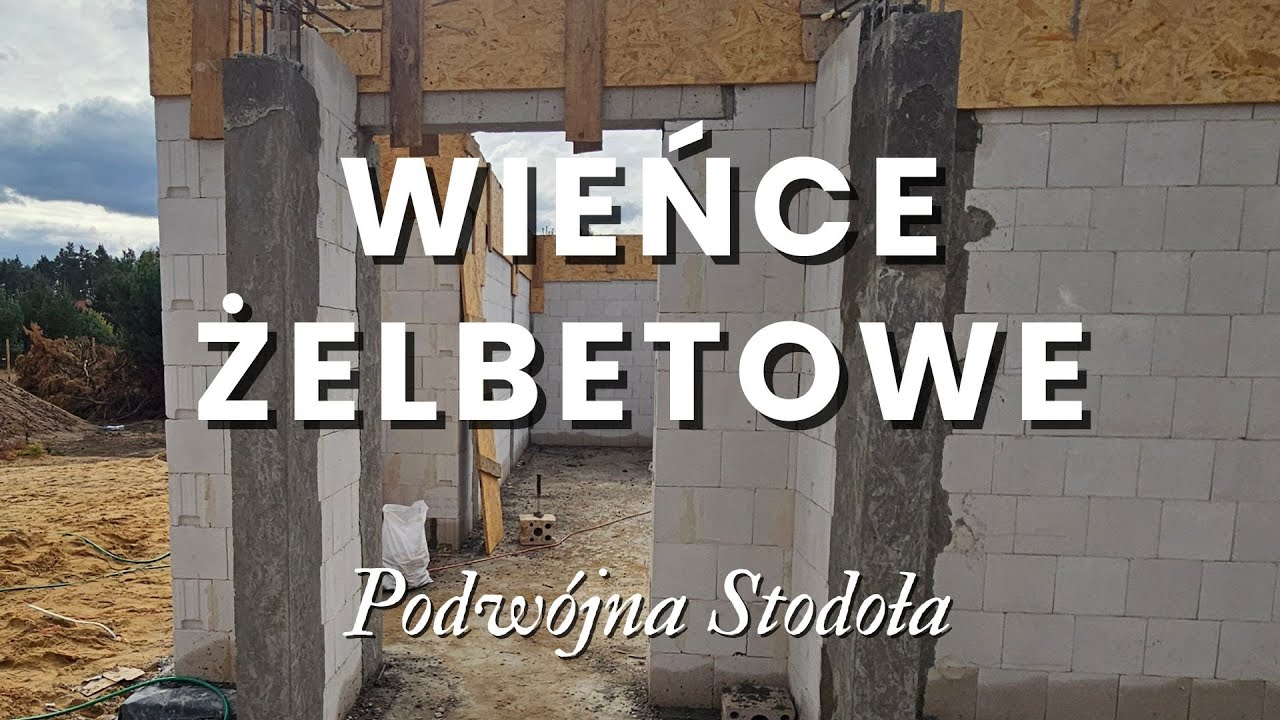 Podwójna Stodoła | Wieńce żelbetowe | E04