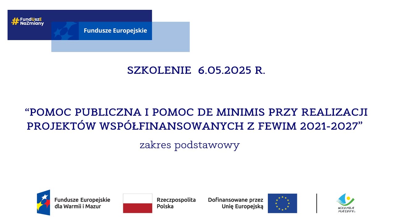Pomoc publiczna i pomoc de minimis w projektach z FEWiM 2021-2027 &ndash; zakres podstawowy (6.05.2025)