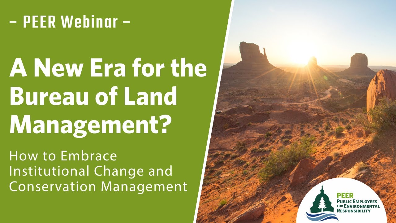 New Era for the Bureau of Land Management, A PEER Webinar
