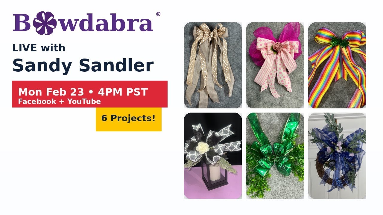 Bowdabra® Live: 6 Beautiful Bow Projects in 30 Minutes!