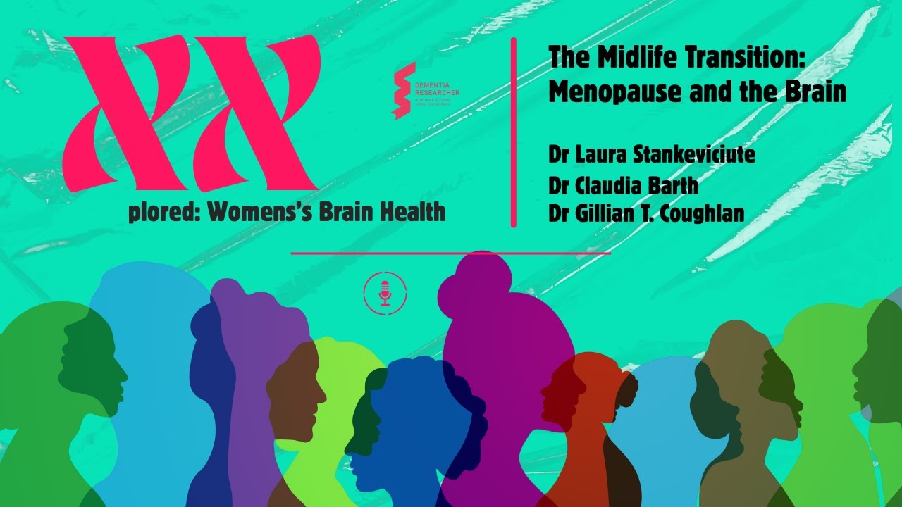 XXplored - The Midlife Transition: Menopause and the Brain