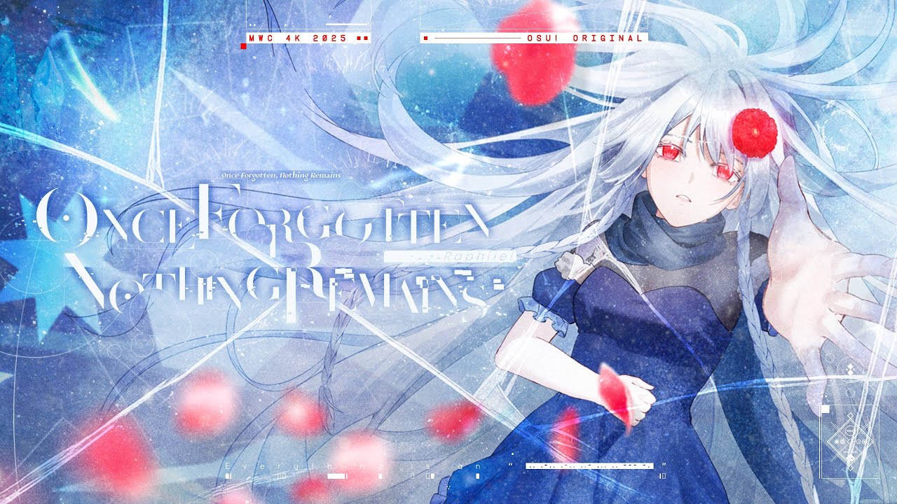 Raphiiel - Once Forgotten, Nothing Remains 【For osu! MWC 4K 2025 Grand Finals Tiebreaker】