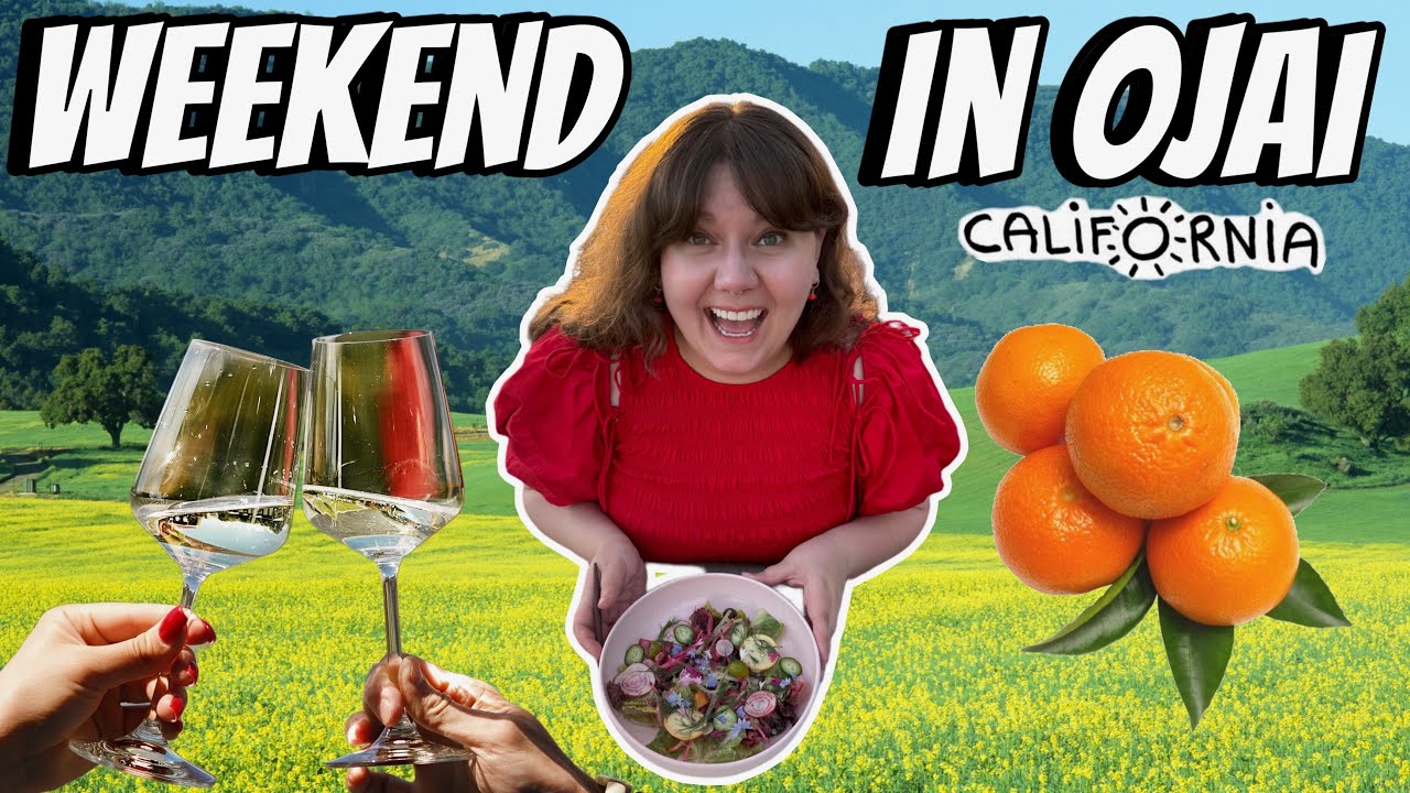 My DREAM Birthday Weekend in Luxurious Ojai (The Most Relaxing Place in CA)!