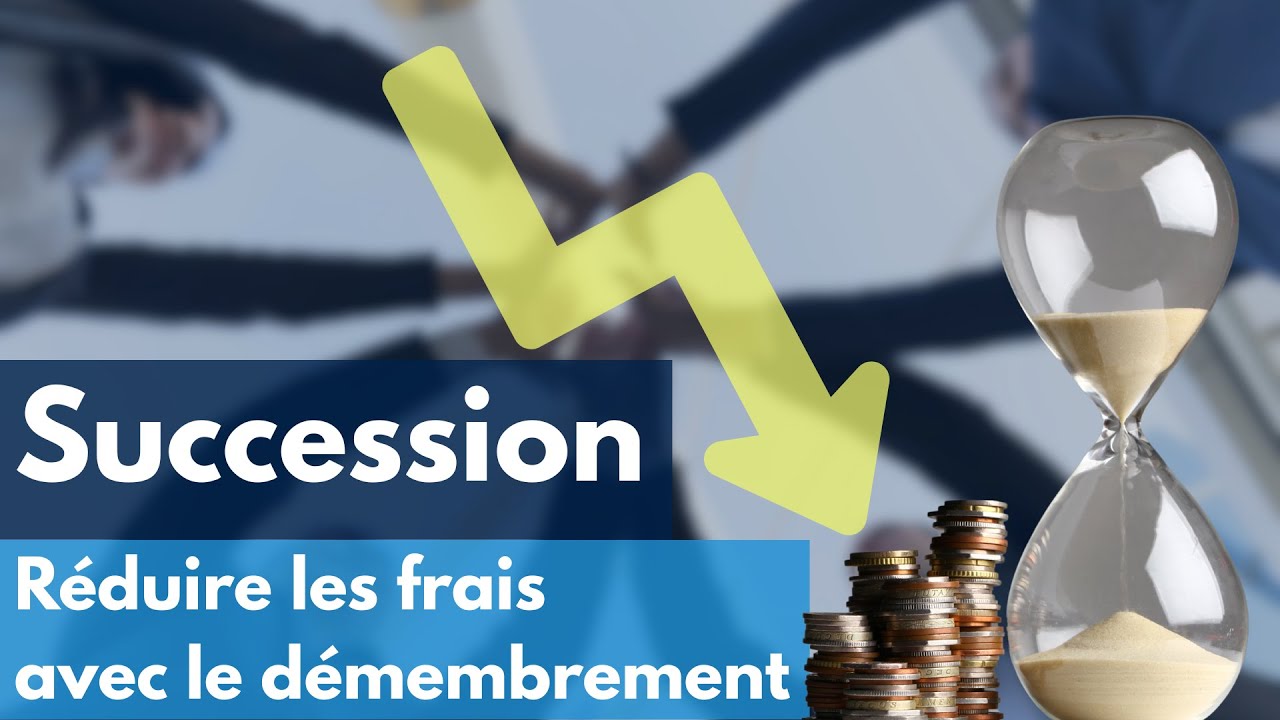Utiliser le démembrement pour réduire les frais de succession