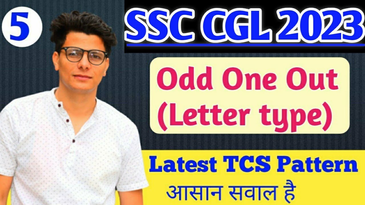 Odd one Out(Letter Type) Latest TCS  Asked Questions for ssc cgl,steno,chsl,gd