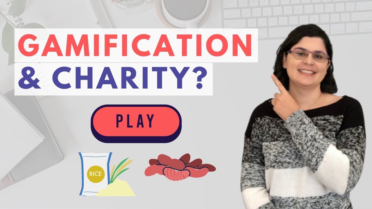 Playing Games for Charity | Gamification that Gives Back