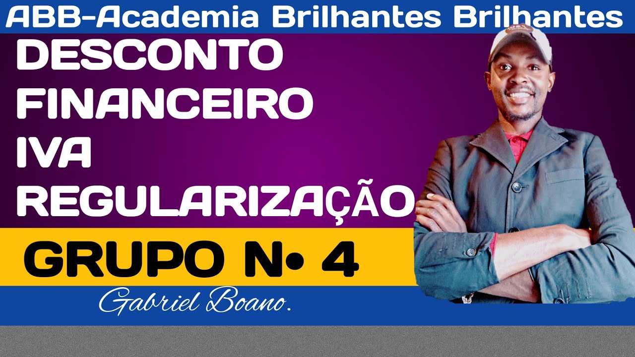 AULA 4, PAGAMENTO DA FACTURA COM DESCONTO FINANCEIRO E REGULARIZAÇÃO DO IVA.(ABB Prof Gabriel Boano)