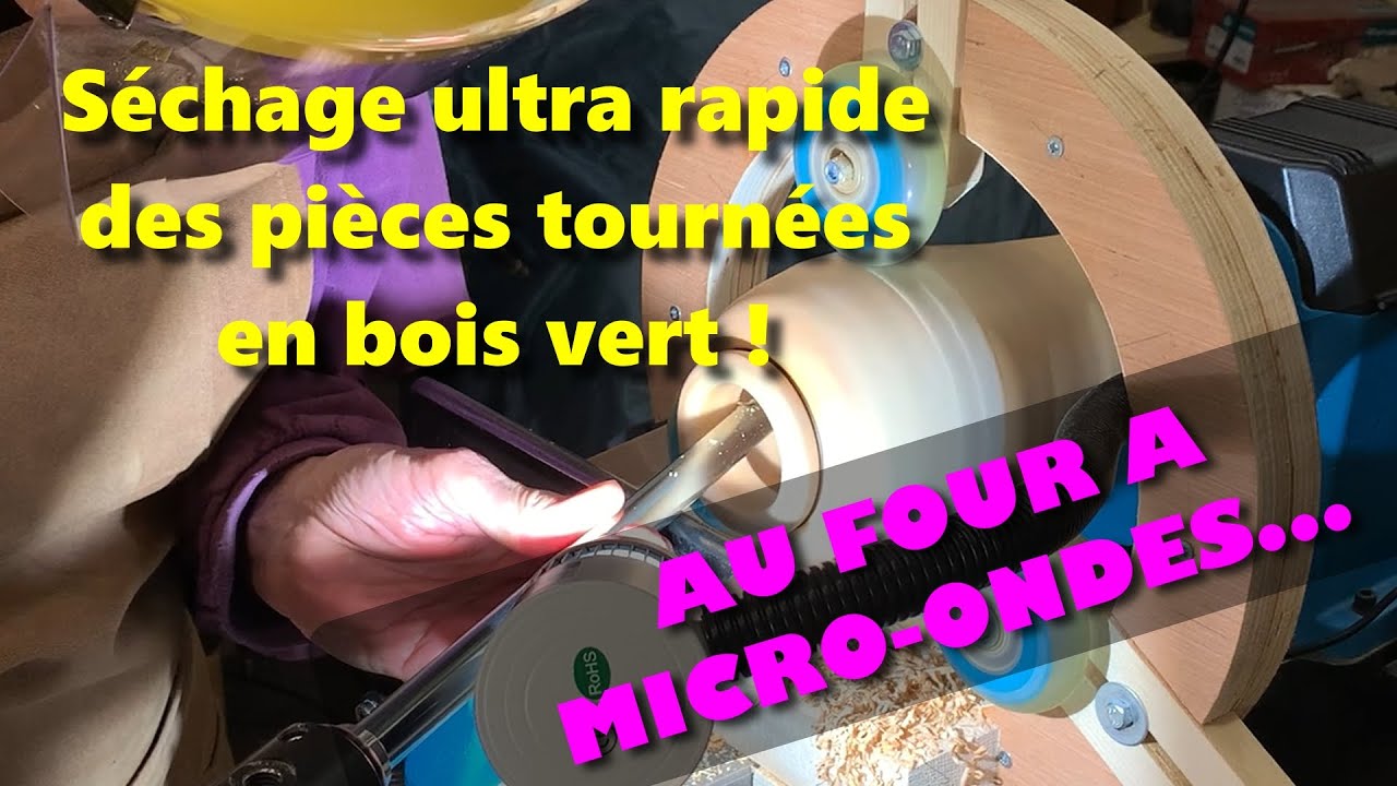 Séchage ultra rapide des pièces tournées en bois vert ! AU FOUR A MICRO-ONDES…