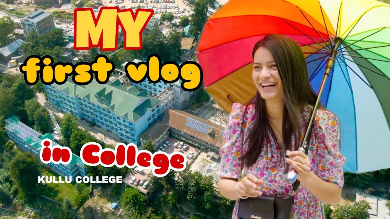 My First Vlog ? || College Diaries 😍 || Kullu College || Hill में Chill