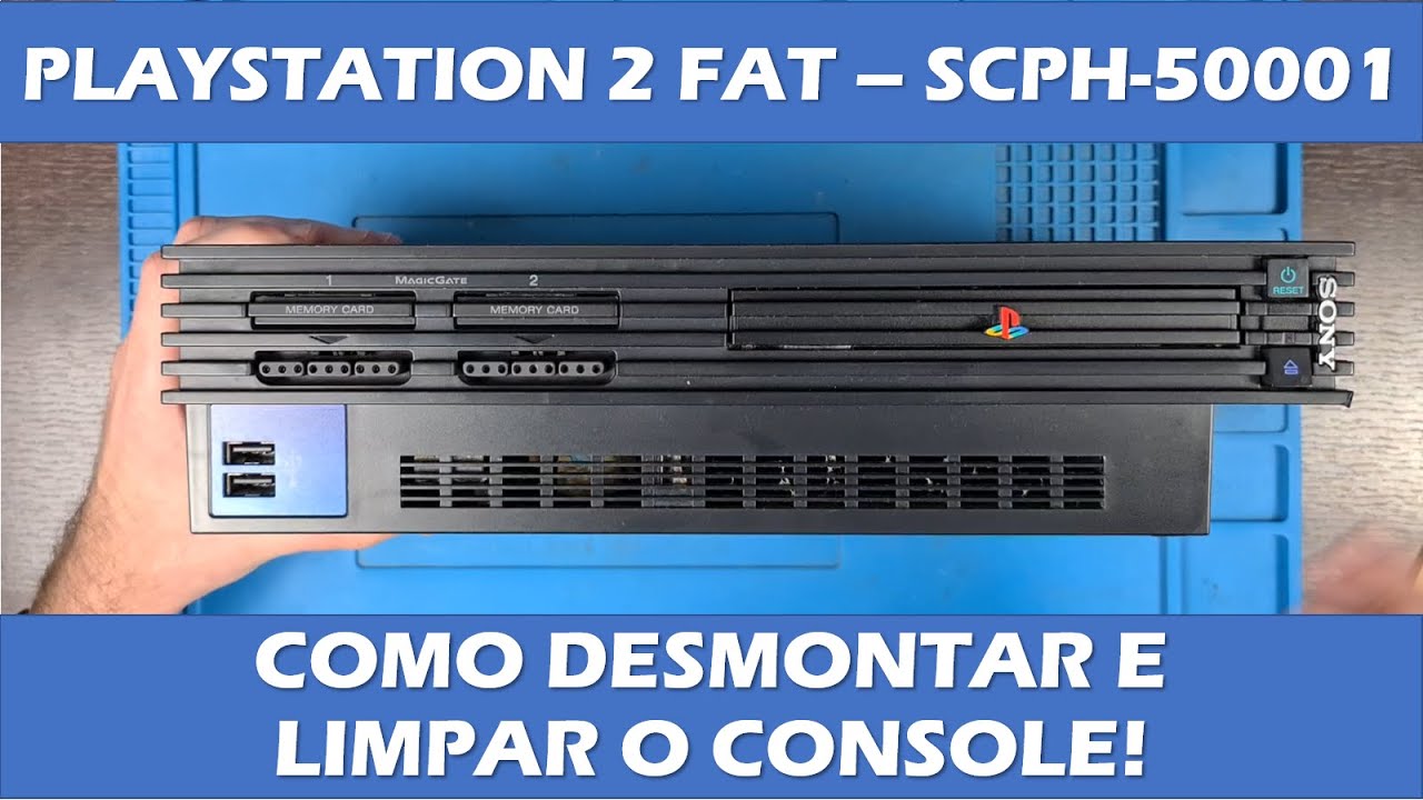 COMO DESMONTAR PLAYSTATION 2 FAT - SÉRIE 50000